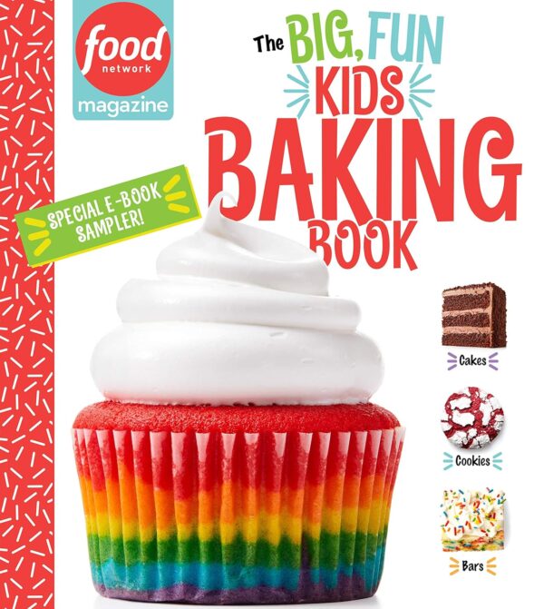 Food Network Magazine The Big, Fun Kids Baking Book Free 14-Recipe Sampler!