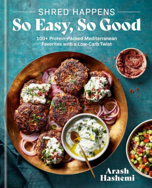 Shred Happens: So Easy, So Good: 100+ Protein-Packed Mediterranean Favorites with a Low-Carb Twist; A Cookbook